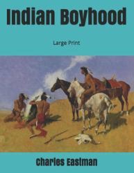 Indian Boyhood: Large Print