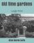 Old Time Gardens: Large Print