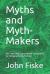 Myths and Myth-Makers : Old Tales and Superstitions Interpreted by Comparative Mythology