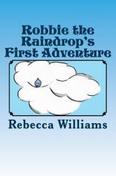 Robbie the Raindrop's First Adventure