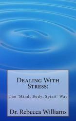 Dealing with Stress: the 'Mind, Body, Spirit' Way