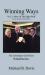 Winning Ways : Vol. 2: More of the Right Stuff from Top Business Leaders