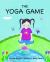 The Yoga Game The Yoga Game