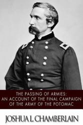The Passing of the Armies: an Account of the Final Campaign of the Army of the Potomac