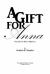 A Gift for Anna : One Life Can Make a Difference