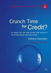 Crunch Time for Credit? : An Inquiry into the State of the Credit System in the United States and Great Britain