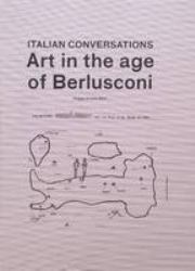 Italian Conversation. Art in the Age of Berlusconi : Fucking Good Art 29