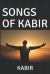 Songs of Kabir Songs of Kabir