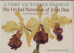 A Very Victorian Passion : The Orchid Paintings of John Day, 1863-1888