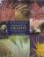 The Colour Encyclopedia of Ornamental Grasses : Sedges, Rushes, Restios, Cat-Tails and Selected Bamboos