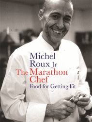 The Marathon Chef : Food for Getting Fit