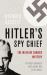 Hitler's Spy Chief
