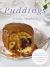 Puddings : Over 100 Classic Puddings from Cakes, Tarts, Crumbles and Pies to All Things Chocolatey