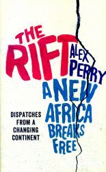 The Rift : A New Africa Breaks Free