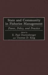 State and Community in Fisheries Management : Power, Policy, and Practice