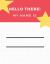 Hello There! My Name Is : 100 Page College Ruled Composition Book Hello There! My Name Is : 100 Page College Ruled Composition Book