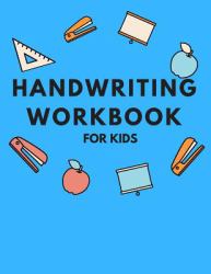Handwriting Workbook for Kids : 100 Pages of Dotted Lines