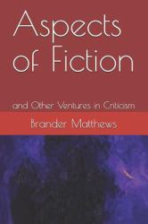 Aspects of Fiction : And Other Ventures in Criticism