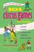 101 Circus Games for Children : Juggling Clowning Balancing Acts Acrobatics Animal Numbers