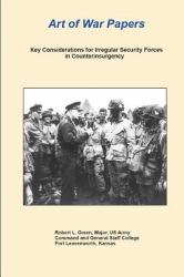 Art of War Papers: Key Considerations for Irregular Security Forces in Counterinsurgency