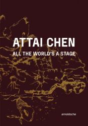 Attai Chen : All the World's a Stage