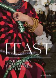 Feast : Contemporary Jewelry from the Susan Beech Collection