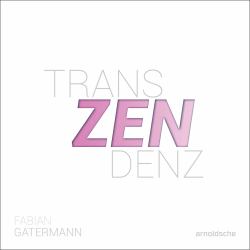 Fabian Gatermann : Transcendence: Light As a Medium / Transzendenz: Licht Als Medium