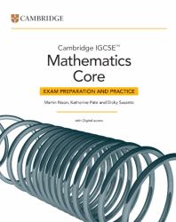 Cambridge IGCSE(tm) Mathematics Core Exam Preparation and Practice with Digital Access (2 Years)