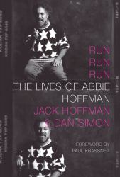 Run Run Run : The Lives of Abbie Hoffman