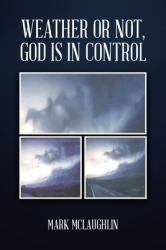 Weather or Not, God Is in Control
