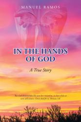 In the Hands of God : A True Story