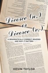 Divorce (N. ) or Divorce (V. ) : A Grammatically Correct Reading and Why It Matters