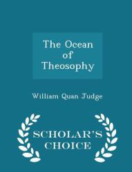 The Ocean of Theosophy - Scholar's Choice Edition