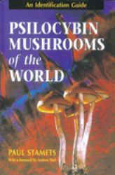 Psilocybin Mushrooms of the World : An Identification Guide
