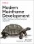 Modern Mainframe Development : COBOL, Databases, and Next-Generation Approaches