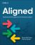 Aligned : Stakeholder Management for Product Leaders