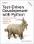 Test-Driven Development with Python : Obey the Testing Goat: Using Django, Selenium, and JavaScript