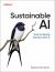 Sustainable AI : Tools for Moving Toward Green AI