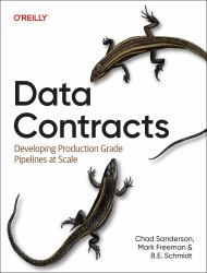 Data Contracts : Developing Production-Grade Pipelines at Scale