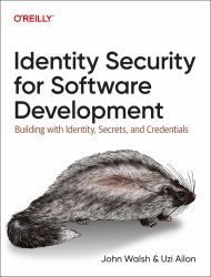 Identity Security for Software Development : Best Practices That Every Developer Must Know