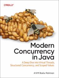 Modern Concurrency in Java : Virtual Threads, Structured Concurrency, and Beyond