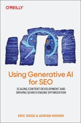 Using Generative AI for SEO : Scaling Content Development and Driving Search Engine Optimization