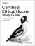 Certified Ethical Hacker (CEH) Study Guide : In-Depth Guidance and Practice