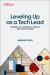 Leveling up As a Tech Lead : Growing As a Technical, Project, and People Leader