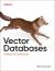 Vector Databases : A Practical Introduction
