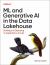 Ml and Generative AI in the Data Lakehouse : Building and Deploying AI Applications at Scale