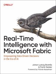 Real-Time Intelligence with Microsoft Fabric : Empowering Data-Driven Decisions in the Era of AI