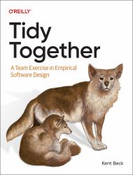 Tidy Together : A Team Exercise in Empirical Software Design
