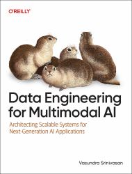 Data Engineering for Multimodal AI : Architecting Scalable Systems for Next-Generation AI Applications