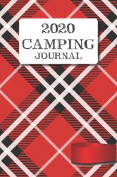 Camping Journal : Travel Camping Journal Monthly Calendar RV Trailer Campsites Campgrounds Logbook Record Your Family Kids Adventures Log Book Road Trip Planner Tracker Notebook Diary Memory Camper Journey Prompts for Writing Gift Idea